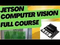 Jetson Computer Vision FULL COURSE Jetson Nano Python