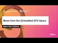News from the Embedded GFX Space - Robert Foss Collabora