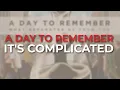 Download Lagu A Day To Remember - It's Complicated (Official Audio)