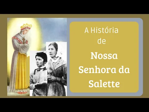 Download MP3 A Historia de Nossa Senhora da Salette