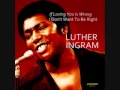 Download Lagu Luther Ingram - If Loving You Is Wrong