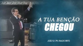 A tua benção chegou.João 5.1