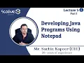 Lecture 5-1 Developing Java Programs Using Notepad - SCALive