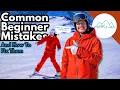 How do I control my turns when skiing Common Beginner Mistakes and how to fix them