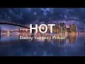 Download Lagu Hot - Daddy Yankee, Pitbull I LETRA 🥵