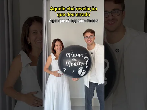 AQUELES VÍDEOS DE CHÁ REVELAÇÃO QUE DEU ERRADO