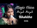 Download Lagu Anjali Anjali 🥰Magical voice from Rikshita🥲