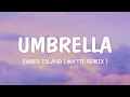 Download Lagu Umbrella - Ember Island | Matte Remix (Lyrics) ♫