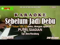 Lagu Putri Siagian|| Sebelum Jadi Debu - Karaoke 