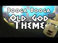 Booga Booga OST - Old God Theme