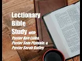 Lectionary Bible Study with Pastors Ben Lalka Sam Plymale Sarah Bailey - April 28 2021