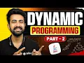 Complete Dynamic Programming Dynamic Programming Part 2