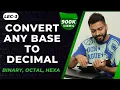 Lec-3 Convert Any Base to Decimal Binary Octal Hexa etc to Decimal Number System