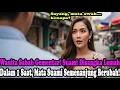 Download Lagu Isteri Sabah Terkejut! Suami Semenanjung Yang Disangka Lembik, Bertukar Garang Sekelip Mata!
