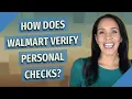 How does Walmart verify personal checks