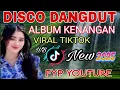 Download Lagu TERBARU‼️DISCO DANGDUT LAGU POP KENANGAN REMIX SLOW BASS/VIRAL 2025/AUDIO BENING MUSIC JERNIH