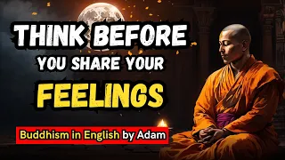 Download Think Before You Share Your Feelings 🤔 -  How to Express Your Feelings | Buddhism in English MP3