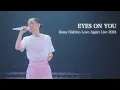 Download Lagu 【第75回紅白歌合戦歌唱曲】『EYES ON YOU』LIVE映像(Kana Nishino Love Again Live 2024)