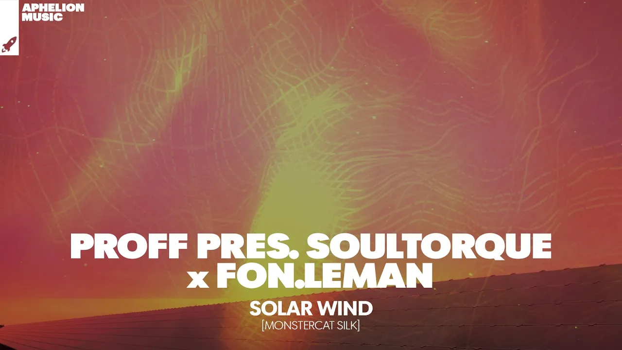 PROFF pres. Soultorque & Fon.Leman - Solar Wind (Extended Mix) PROFF pres. Soultorque & Fon.Leman - Solar Wind (Extended Mix)