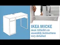 IKEA MICKE desk 105x50 cm assembly instructions - very detailed