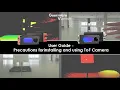 User Guide - Precautions for installing and using 3D Time of flight ToF Camera
