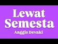 ANGGIS DEVAKI LEWAT SEMESTA OST Tabayyun LIRIK #anggisdevaki#lewatsemesta#osttabayyun#liriklagu