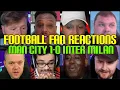FOOTBALL FANS REACTION TO MAN CITY 1-0 INTER MILAN FANS CHANNEL