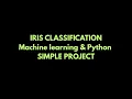 IRIS CLASSIFICATION ML JUPYTER NOTEBOOK PYTHON SIMPLE PROJECT