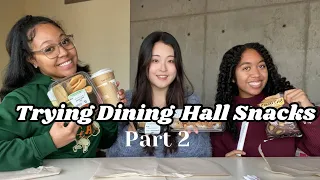 Trying Dining Hall Market Snacks Part 2 Colorado State University Tiaira Amanda and Jenny