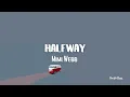 Mimi Webb - Halfway (Lyrics)