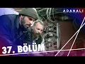 Download Lagu Adanalı 37. Bölüm