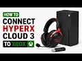 How To Connect HyperX Cloud 3 To XBOX