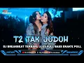 DJ TAK JODOH BREAKBEAT 2025 FULL BASS