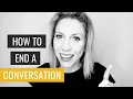 Download Lagu How to End a Conversation Without Being Rude