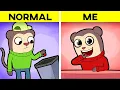 NORMAL PEOPLE VS ME Relatable Meme Compilation
