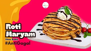 Bikin Roti Maryam Sendiri di Rumah, Lembut Berlapis dan Bikin Nagih!