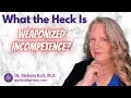 What the Heck Is Weaponized Incompetence