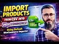 How to Import Products from CSV to WooCommerce Using Default WooCommerce CSV Importer