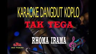Download Karaoke Tak Tega  - Rhoma Irama (Karaoke Dangdut Koplo Tanpa Vocal) MP3