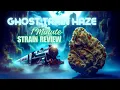 Ghost Train Haze 1 Minute Strain Review