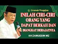Download Lagu Ceramah Zainuddin MZ - INILAH CIRI ORANG DAPAT BERKAH DAN DIANGKAT DERAJATNYA CERAMAH KH ZAINUDIN MZ