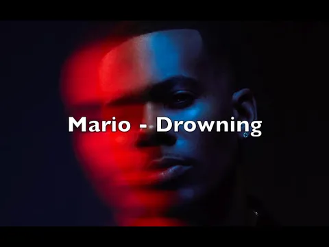 Download MP3 Mario - Drowning | Lyrics