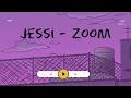 Download Lagu Jessi - Zoom (easy lyrics)