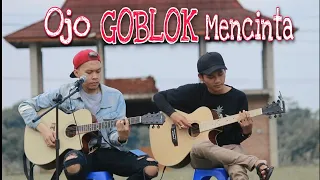 Download OJO GOBLOK MENCINTA - ACCOUSTIC COVER BY AZR ft RUDI X MP3