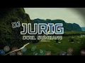 Download Lagu DJ DOEL SUMBANG - JURIG | SUNDANA PROJECT | TERBARU 2023 | NEPANGKEUN NAMI ABDI JURIG #doelsumbang