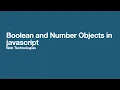 Boolean and Number Objects in javascript