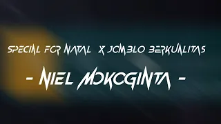 Download DJ VIRAL!! NIEL MOKOGINTA - SPECIAL FOR NATAL  X JOMBLO BERKUALITAS - NEW2022 MP3