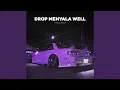 DROP MENYALA WELL