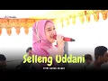 Download Lagu SELLENG UDDANI - Fitri Adiba Bilqis - Accunk Kancil Live in Sidrap 2023 (Wander Sound System)