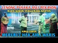 SENI LENONG PUSAKA ASLI PEKAYON || MEREBUT HAK AHLI WARIS || PELESTARI BUDAYA BETAWI